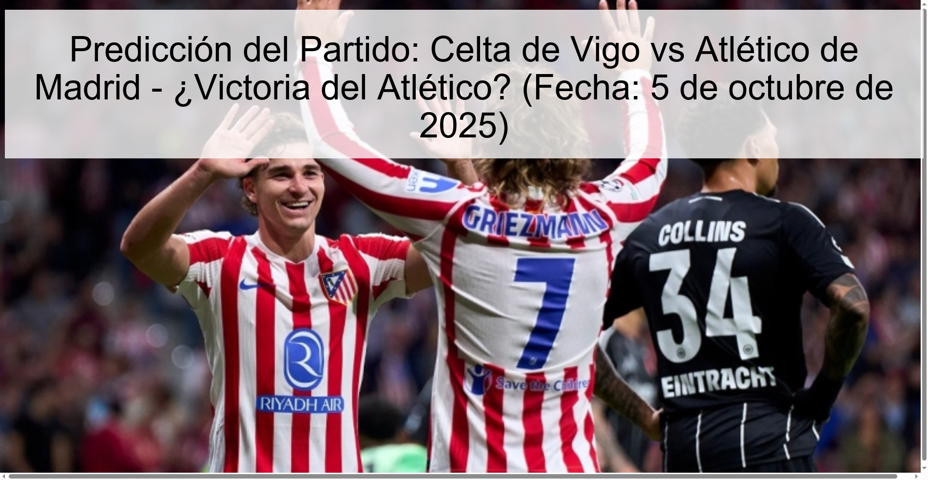 Predicción del Partido: Celta de Vigo vs Atlético de Madrid - ¿Victoria del Atlético? (Fecha: 5 de octubre de 2025) 1 Predicción del Partido: Celta de Vigo vs Atlético de Madrid - ¿Victoria del Atlético? (Fecha: 5 de octubre de 2025)