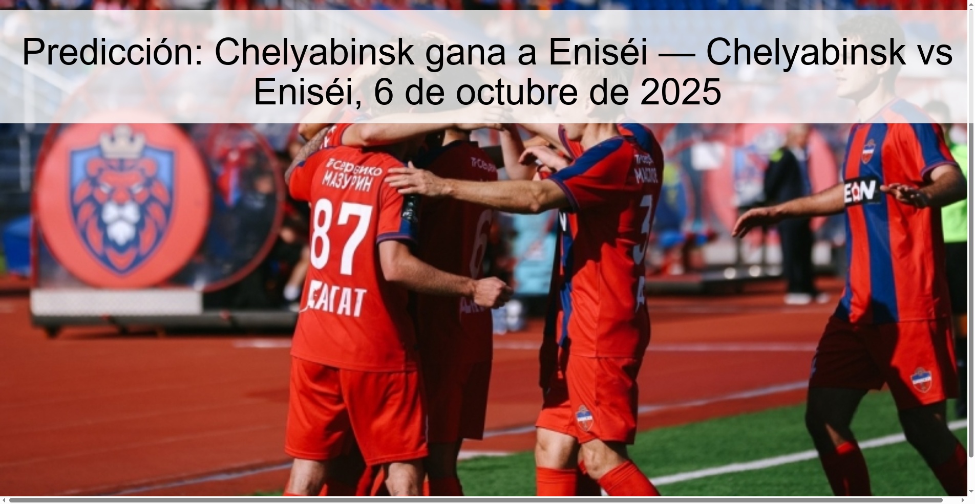 Predicción: Chelyabinsk gana a Eniséi — Chelyabinsk vs Eniséi, 6 de octubre de 2025 1 309146