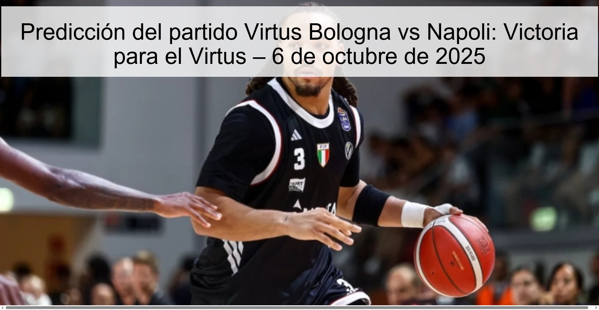 Prediction of the Virtus Bologna VS Napoli Party: Victoria for Virtus - October 6, 2025