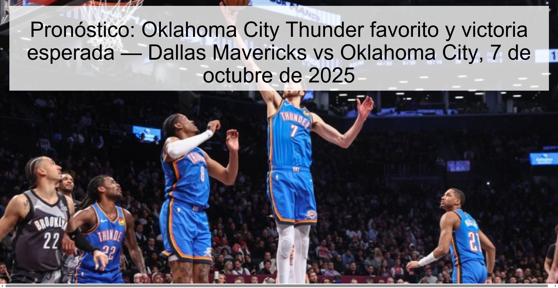 Pronóstico: Oklahoma City Thunder favorito y victoria esperada — Dallas Mavericks vs Oklahoma City, 7 de octubre de 2025 1 Pronóstico: Oklahoma City Thunder favorito y victoria esperada — Dallas Mavericks vs Oklahoma City, 7 de octubre de 2025