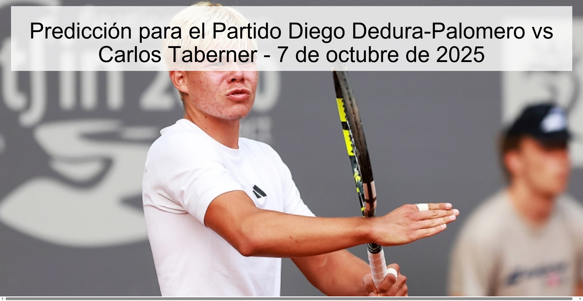 Prediction for the Diego Didura -Palomero Vs Carlos Taberner party - October 7, 2025 1 309660