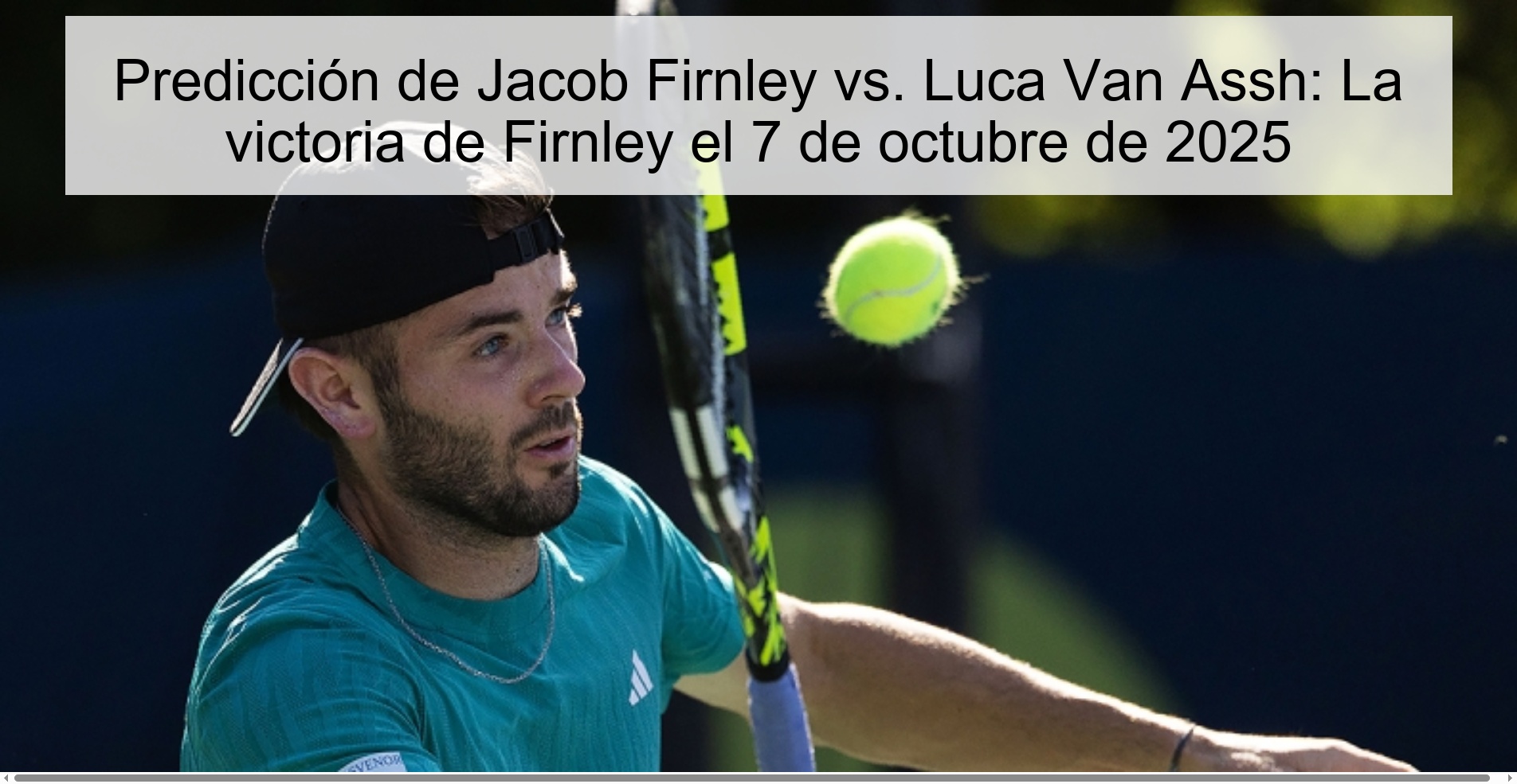 Predicción de Jacob Firnley vs. Luca Van Assh: La victoria de Firnley el 7 de octubre de 2025 1 309672