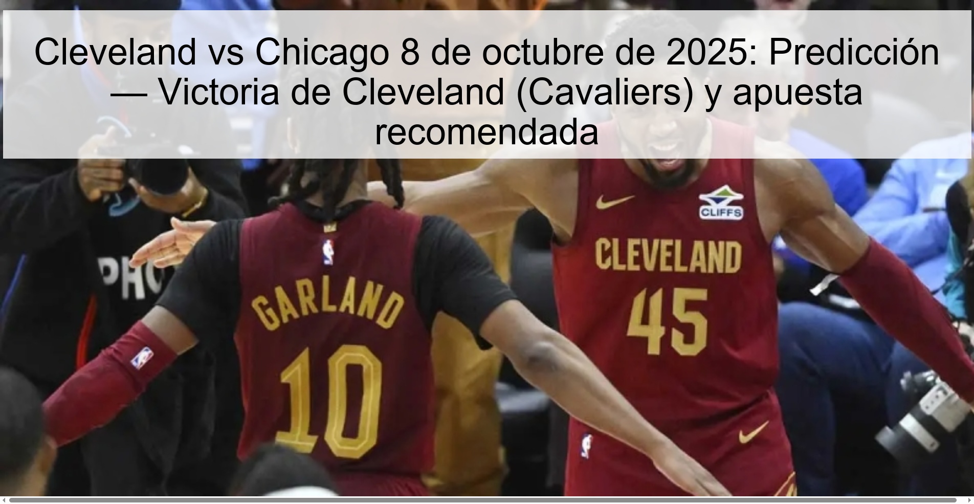 Cleveland vs Chicago October 8, 2025: Prediction - Cleveland Victory (Cavaliers) and recommended bet