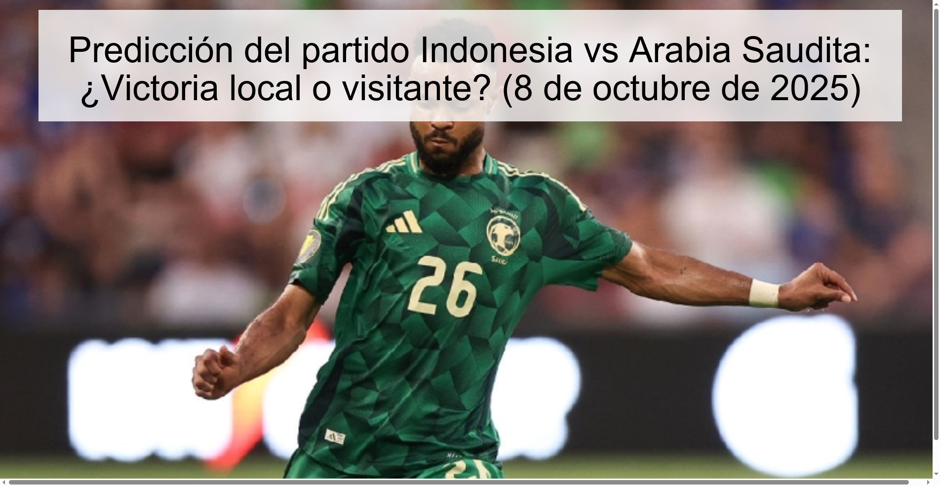Prediction of the Indonesian party vs. Saudi Arabia: local victory or visitor? (October 8, 2025)