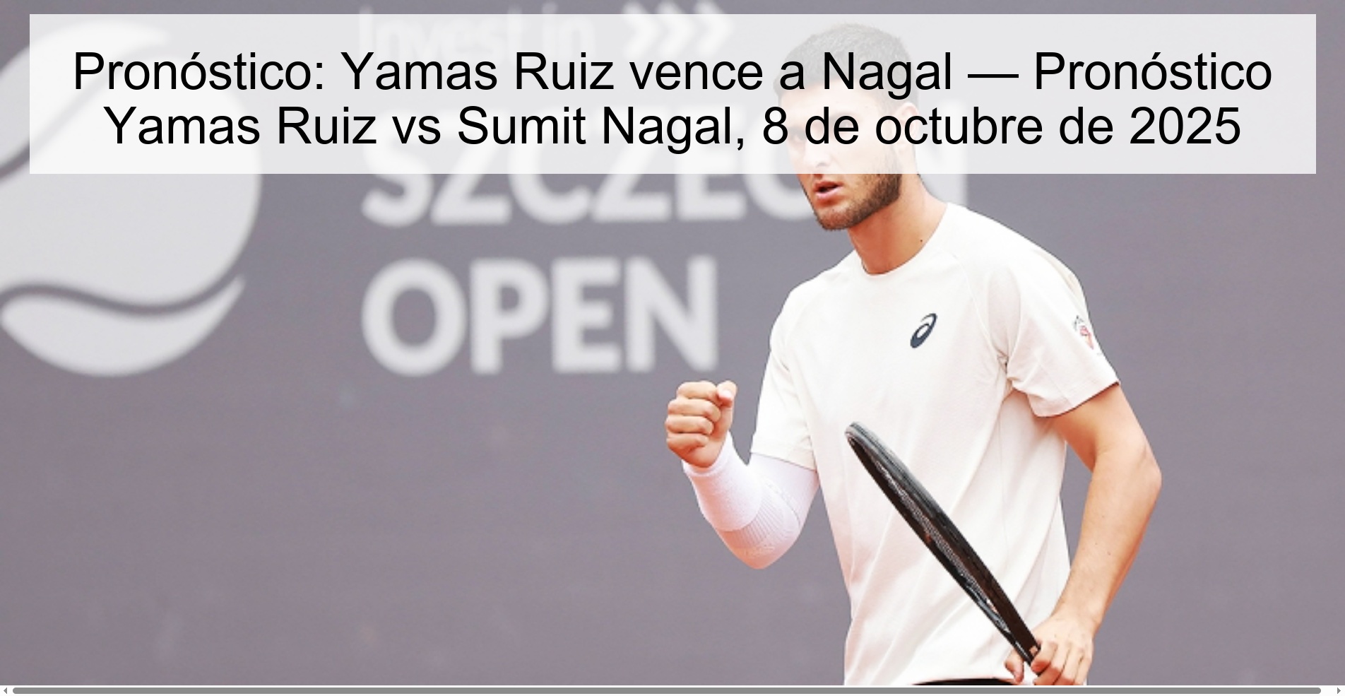 Prediction: Yamas Ruiz defeats Nagal — Yamas Ruiz vs Sumit Nagal Prediction, October 8, 2025