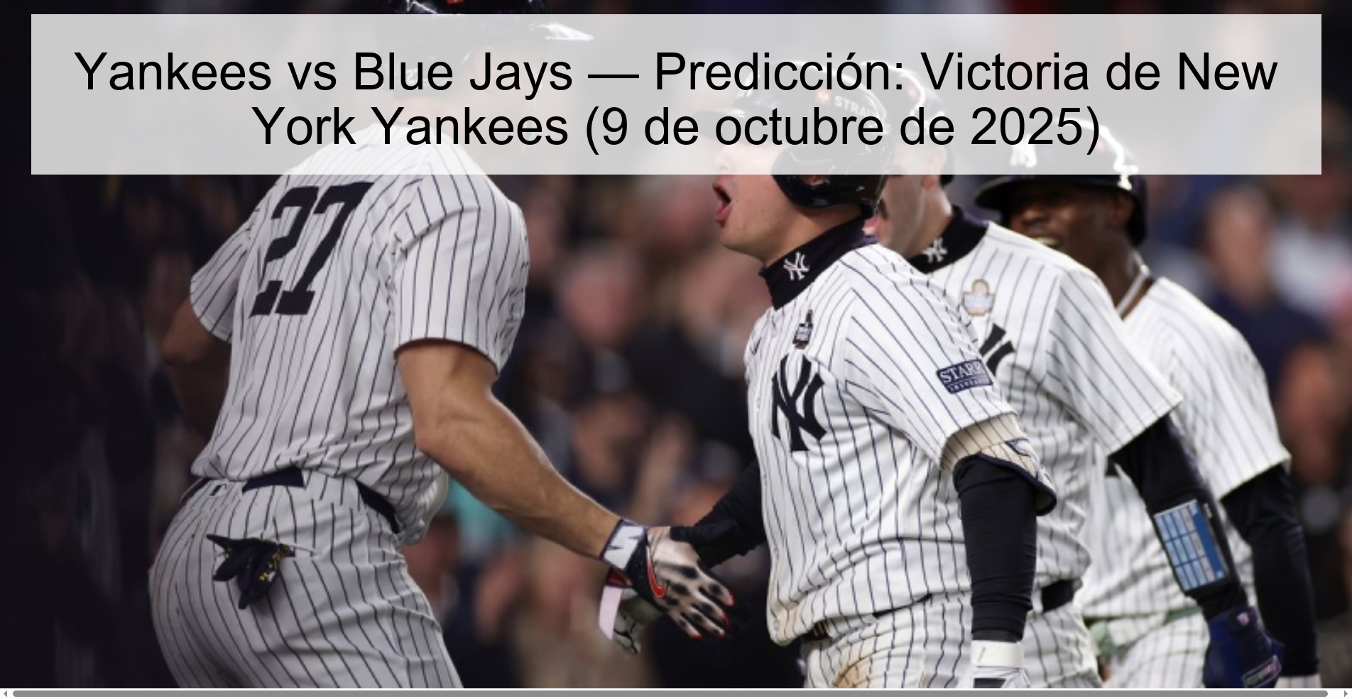 Yankees vs Blue Jays — Predicción: Victoria de New York Yankees (9 de octubre de 2025) 1 310110