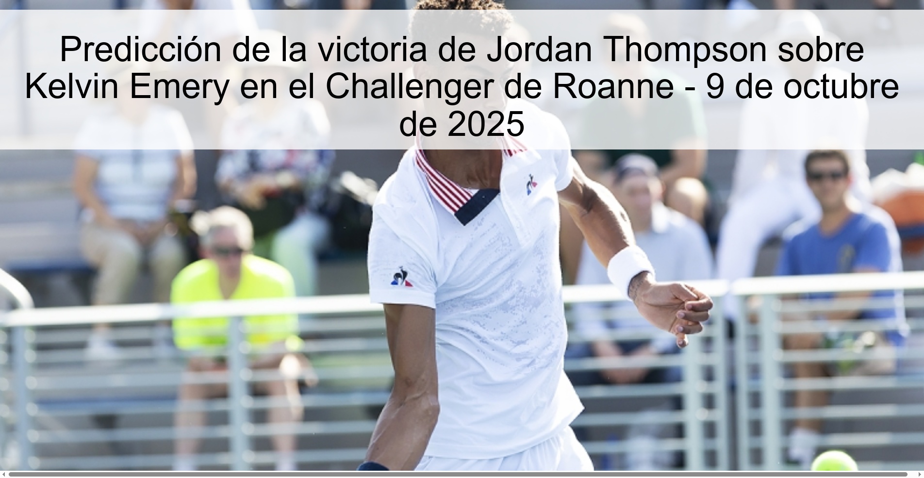 Predicción de la victoria de Jordan Thompson sobre Kelvin Emery en el Challenger de Roanne - 9 de octubre de 2025 1 Predicción de la victoria de Jordan Thompson sobre Kelvin Emery en el Challenger de Roanne - 9 de octubre de 2025