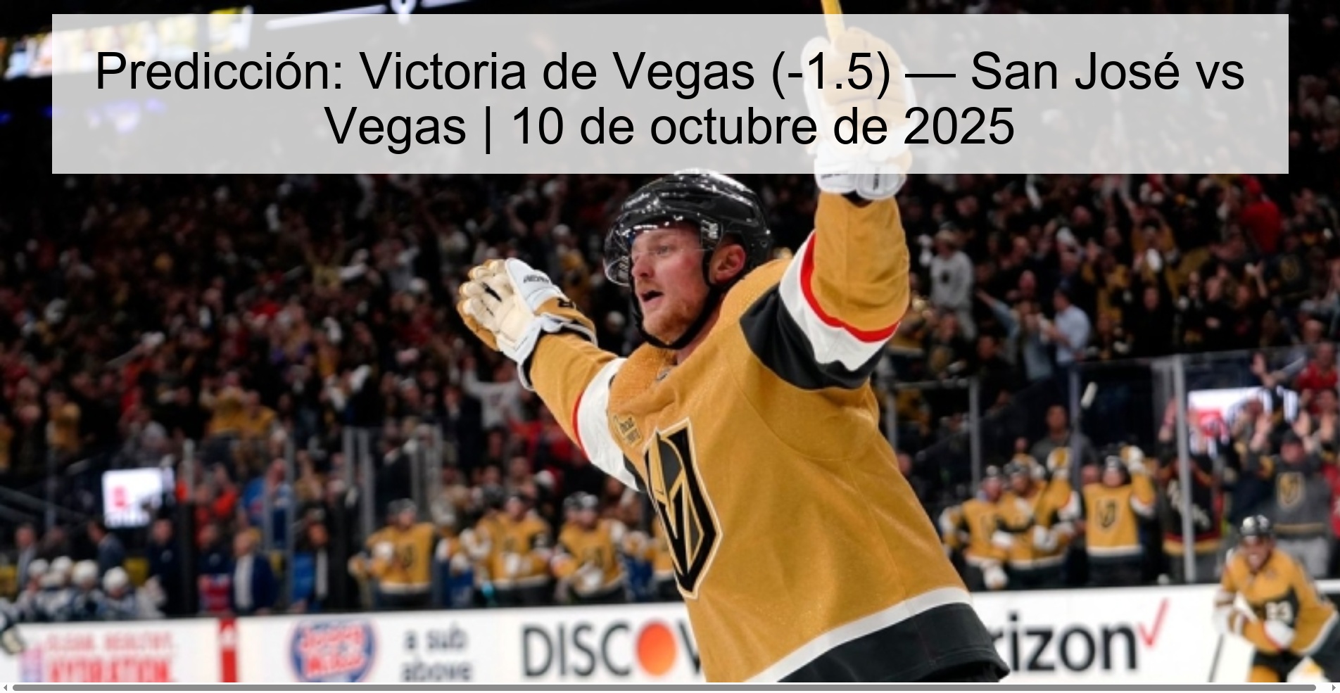 Predicción: Victoria de Vegas (-1.5) — San José vs Vegas | 10 de octubre de 2025 1 310493