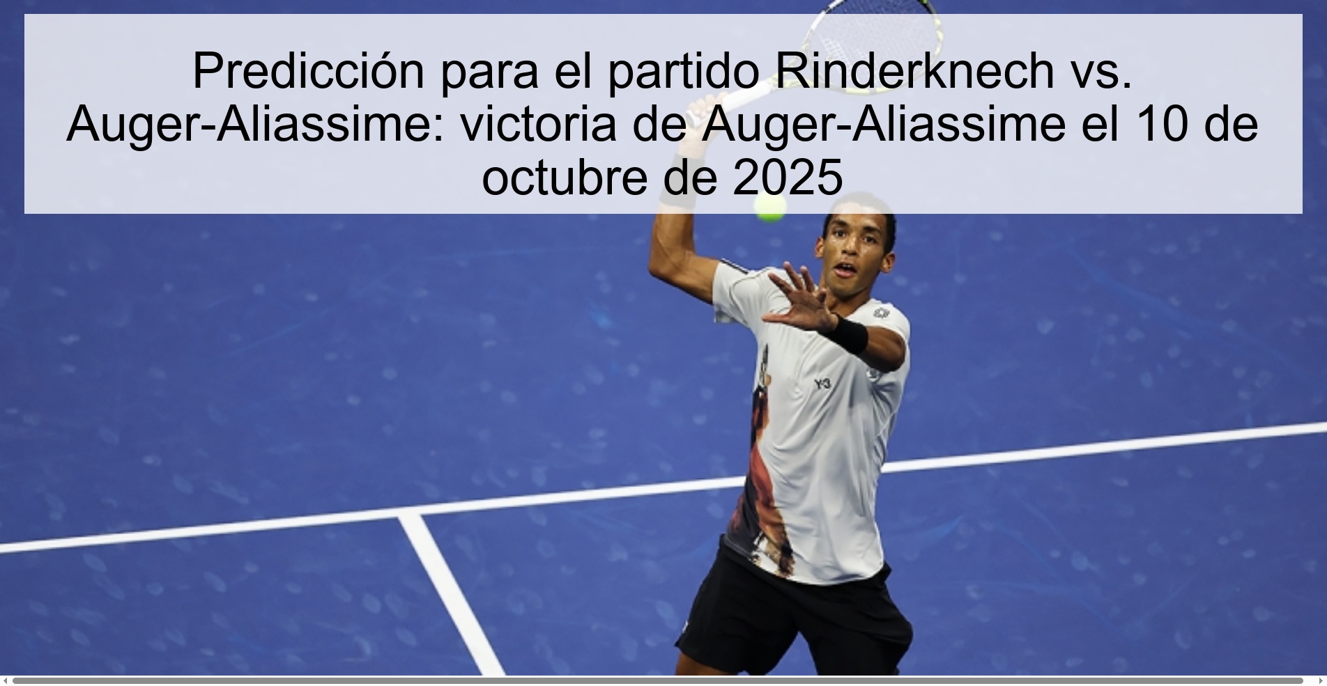 Predicción para el partido Rinderknech vs. Auger-Aliassime: victoria de Auger-Aliassime el 10 de octubre de 2025 1 310497