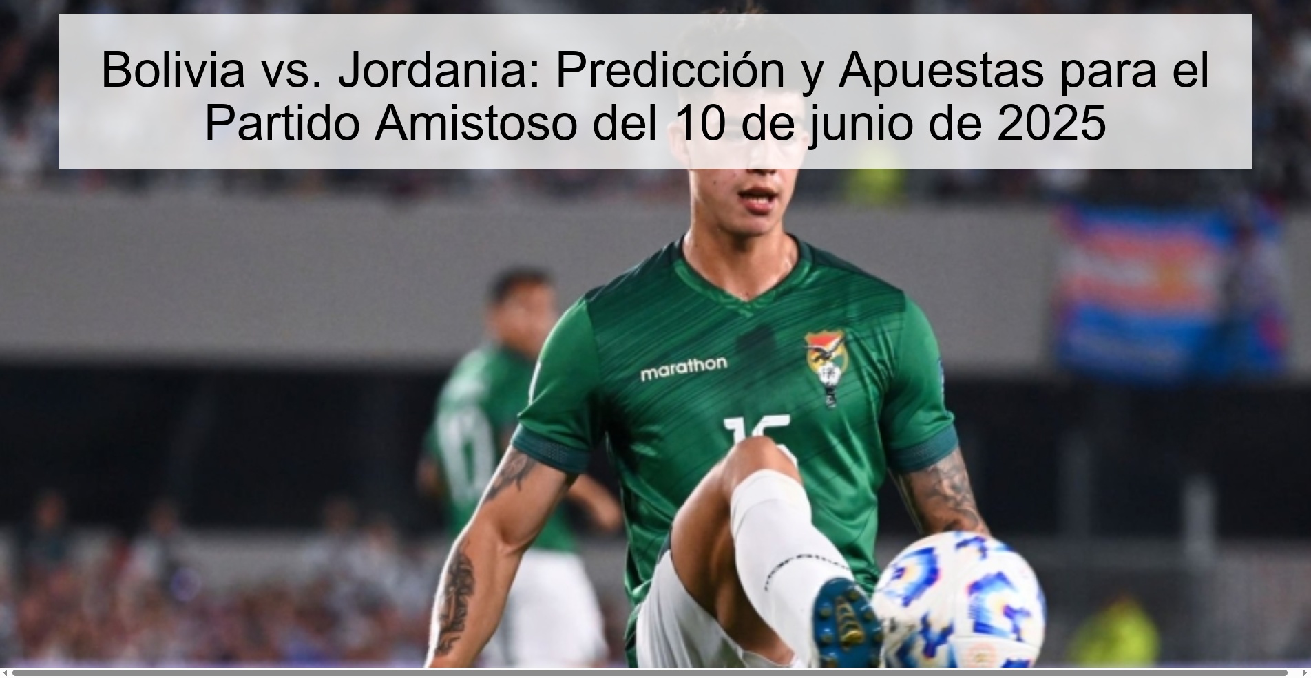 Bolivia vs. Jordan: Prediction and Betting for the Friendly Match on June 10, 2025 1 310702