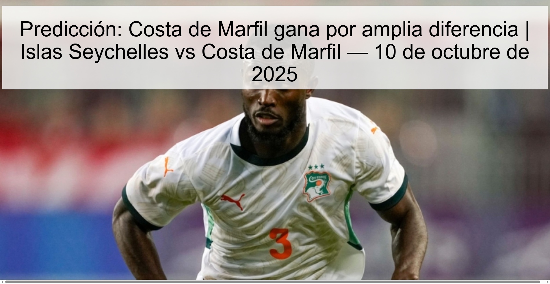 Predicción: Costa de Marfil gana por amplia diferencia | Islas Seychelles vs Costa de Marfil — 10 de octubre de 2025 1 310704