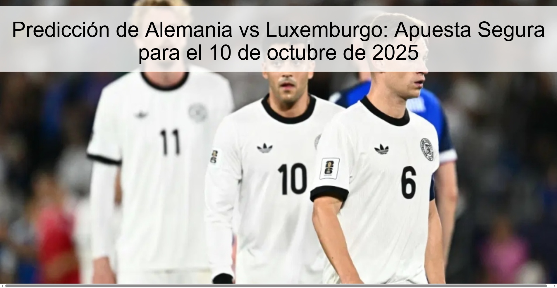 Predicción de Alemania vs Luxemburgo: Apuesta Segura para el 10 de octubre de 2025 1 Predicción de Alemania vs Luxemburgo: Apuesta Segura para el 10 de octubre de 2025