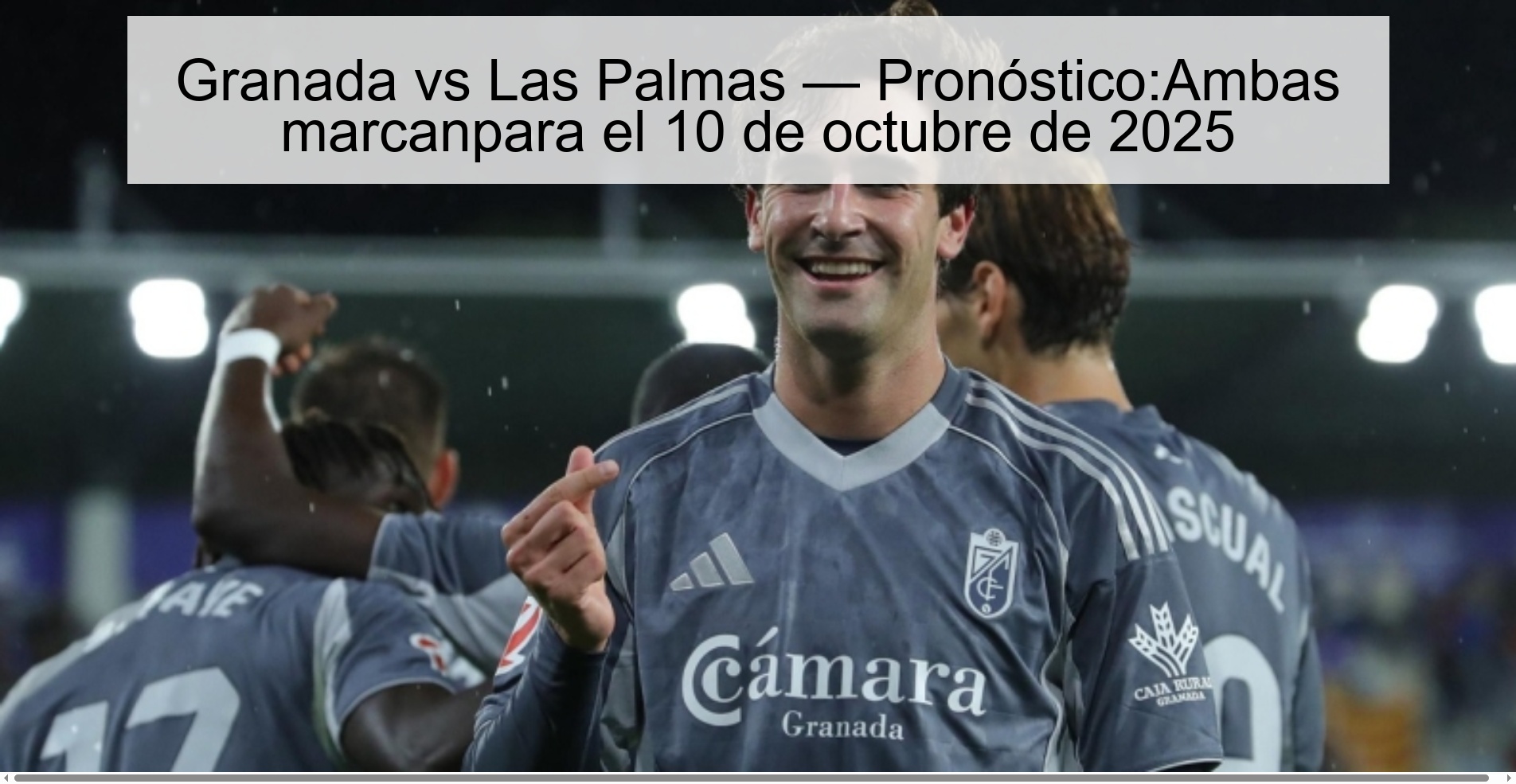 Granada vs Las Palmas — Prediction: Both score for October 10, 2025