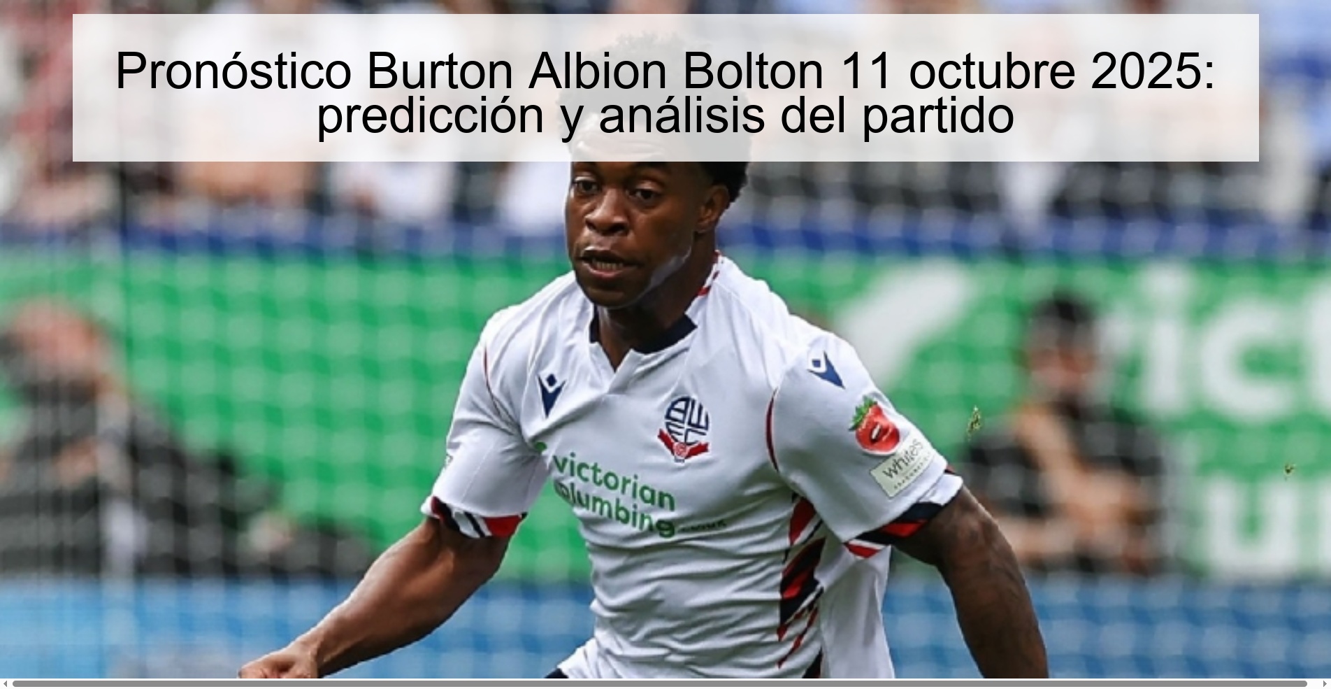 Burton Albion Bolton Prediction October 11, 2025: prediction and match analysis