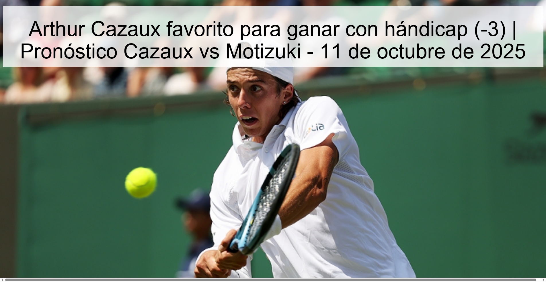 Arthur Cazaux favorite to win with handicap (-3) | Cazaux vs Motizuki Prediction – October 11, 2025
