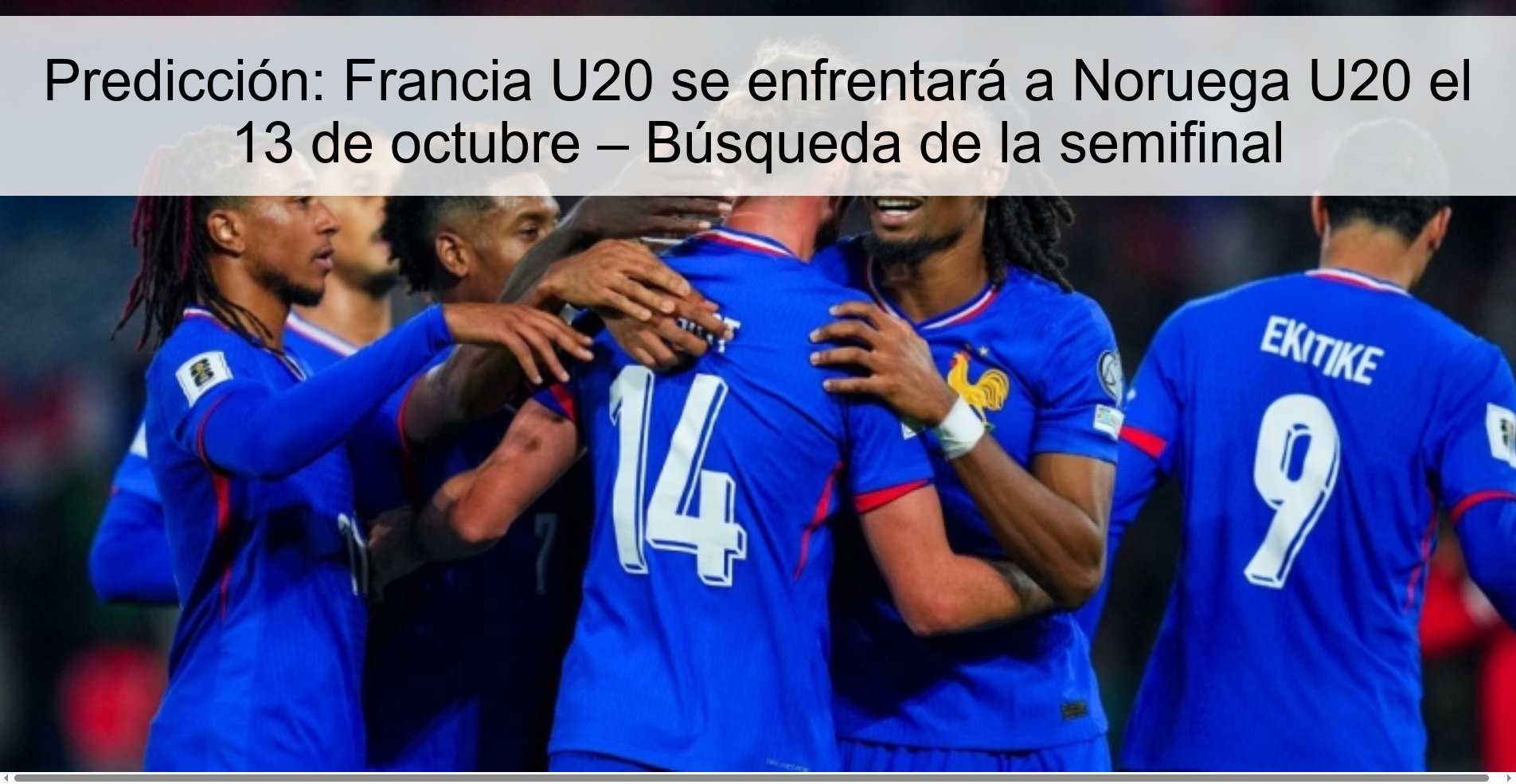 Prediction: France U20 to face Norway U20 on October 13 – Search for the semi-final