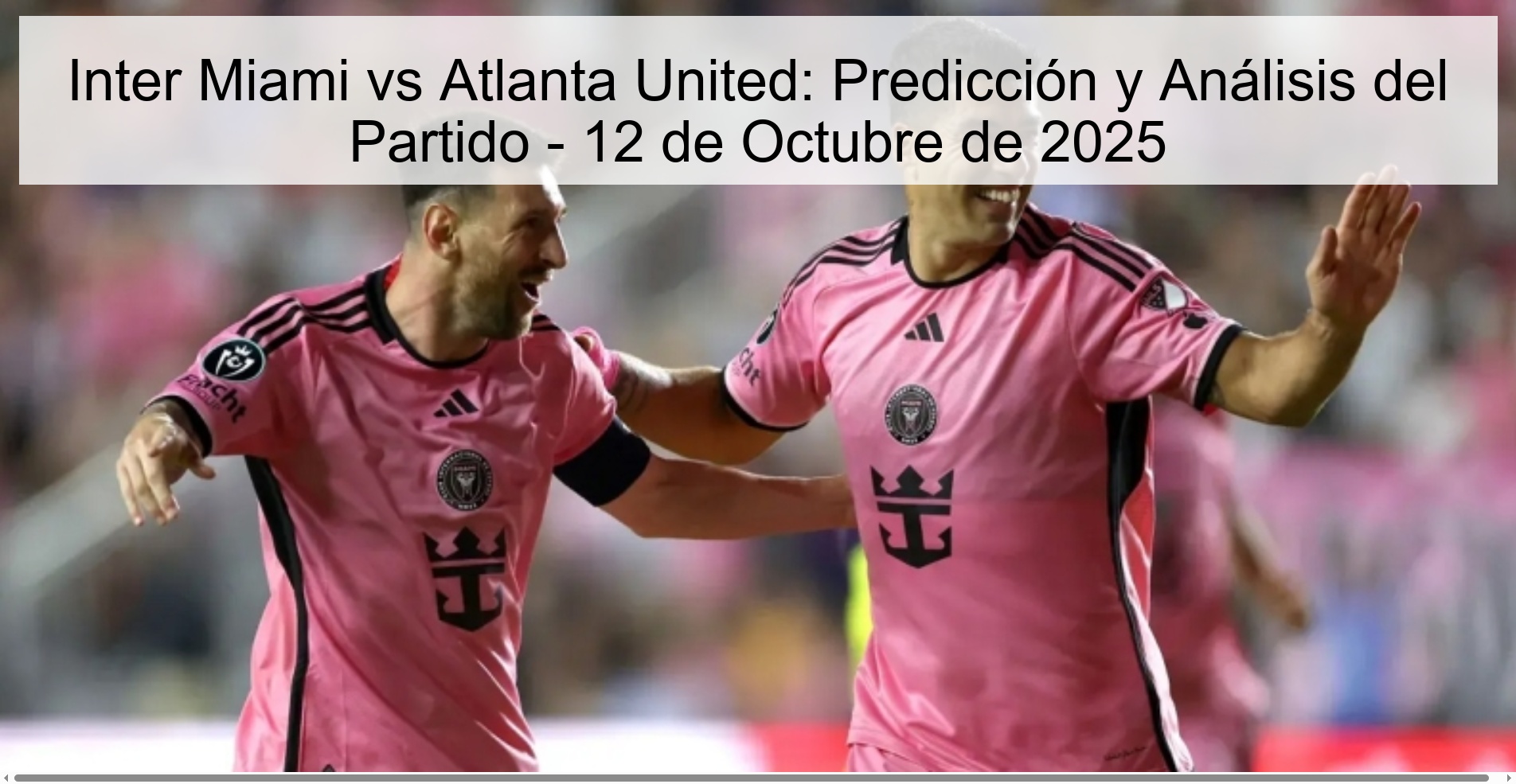 Inter Miami vs Atlanta United: Match Prediction and Analysis - October 12, 2025