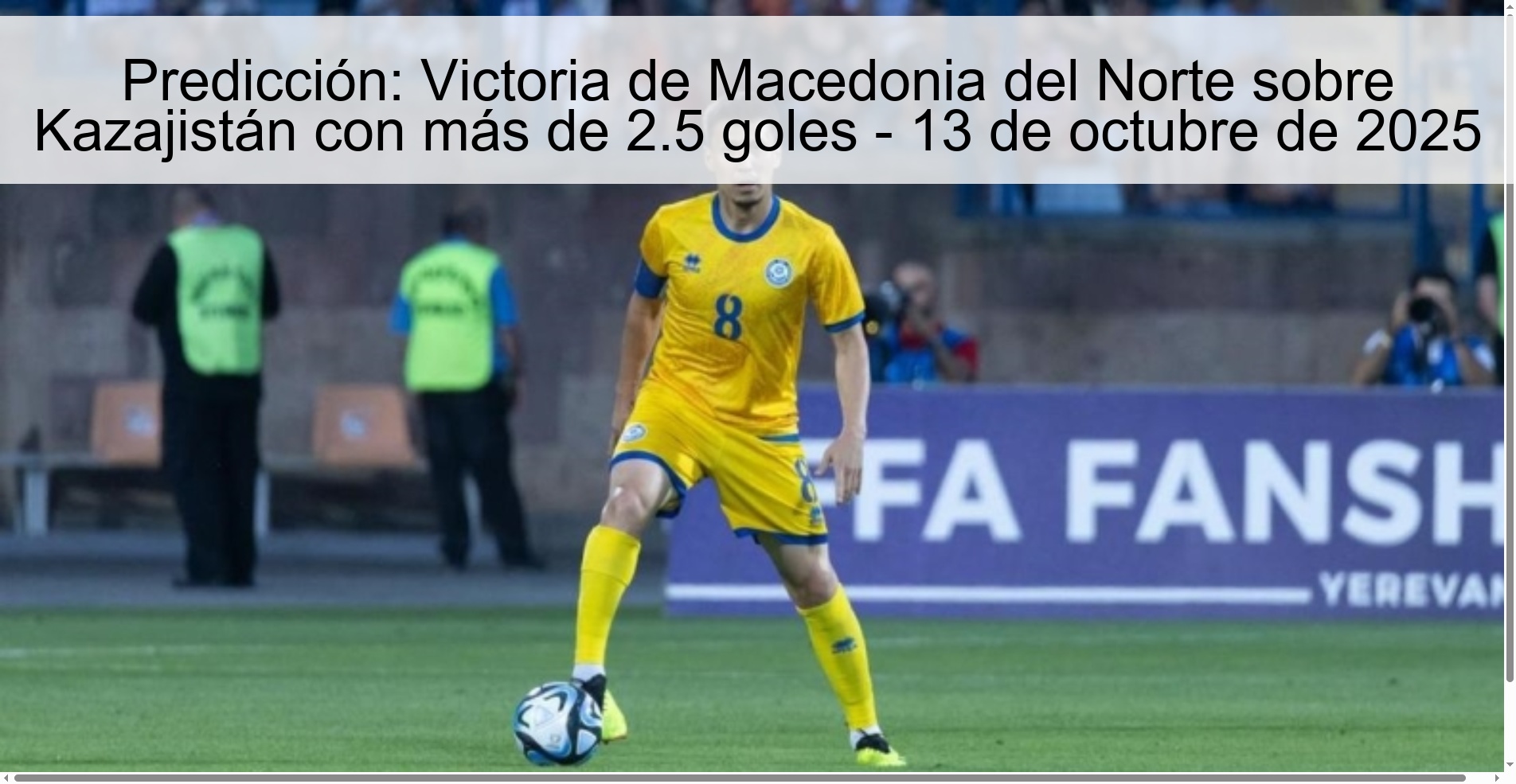 Prediction: North Macedonia win over Kazakhstan with over 2.5 goals - October 13, 2025