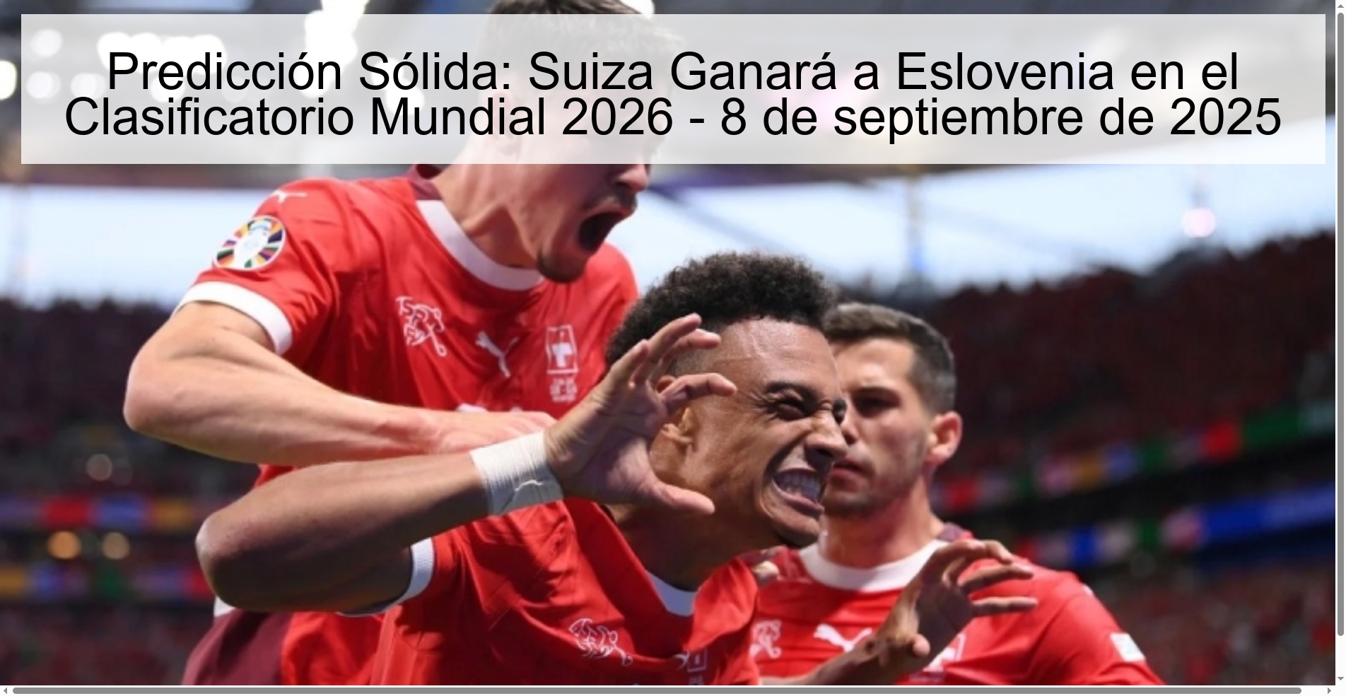 Solid Prediction: Switzerland to beat Slovenia in 2026 World Qualifier - September 8, 2025