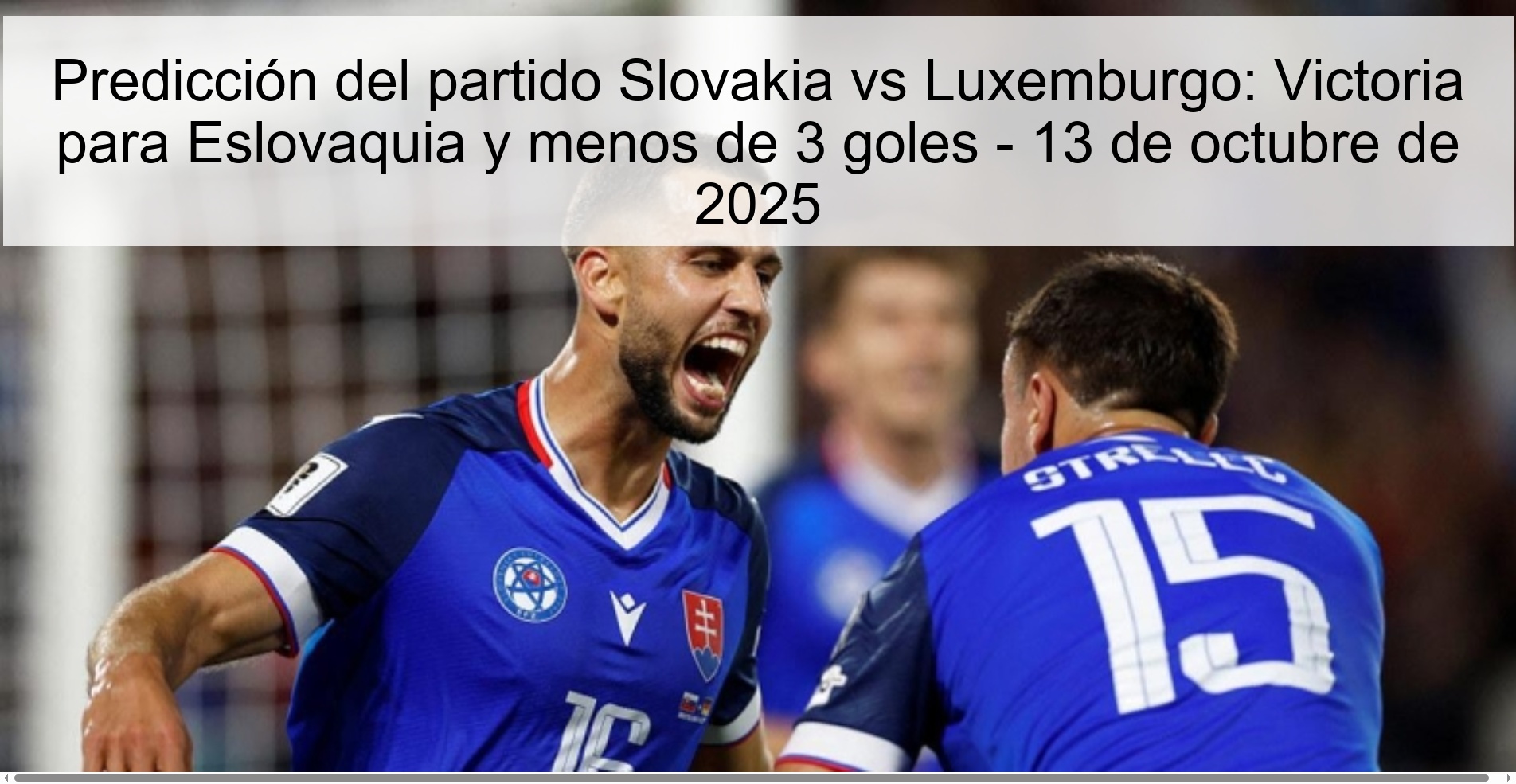 Predicción del partido Slovakia vs Luxemburgo: Victoria para Eslovaquia y menos de 3 goles - 13 de octubre de 2025 1 Predicción del partido Slovakia vs Luxemburgo: Victoria para Eslovaquia y menos de 3 goles - 13 de octubre de 2025