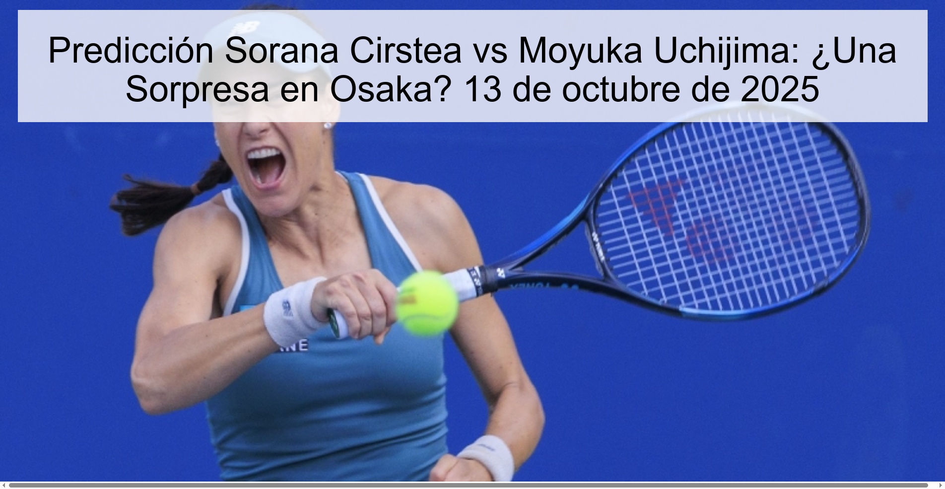 Sorana Cirstea vs Moyuka Uchijima Prediction: A Surprise in Osaka? October 13, 2025 1 311887