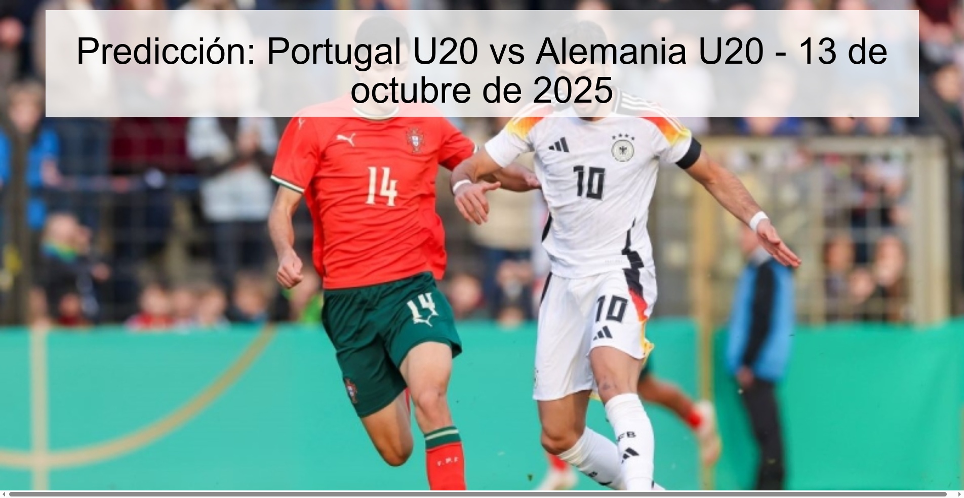Prediction: Portugal U20 vs Germany U20 – October 13, 2025
