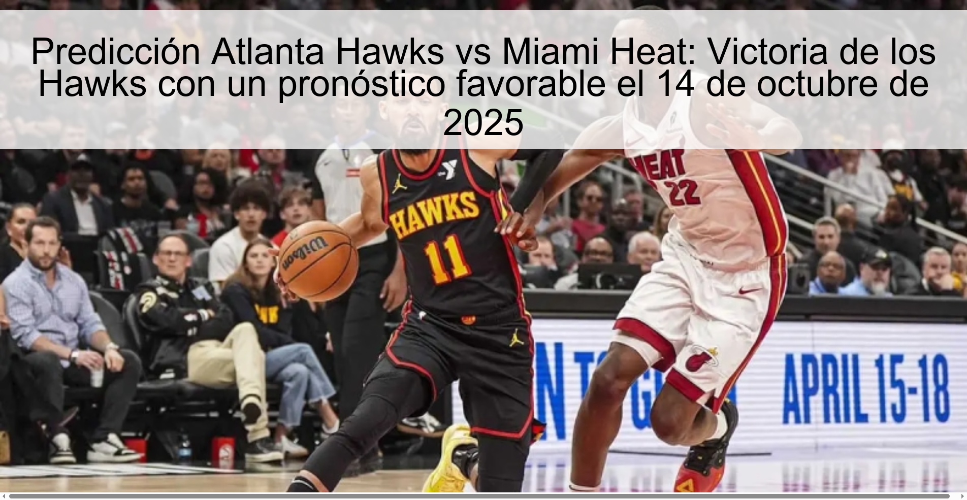 Predicción Atlanta Hawks vs Miami Heat: Victoria de los Hawks con un pronóstico favorable el 14 de octubre de 2025 1 311964