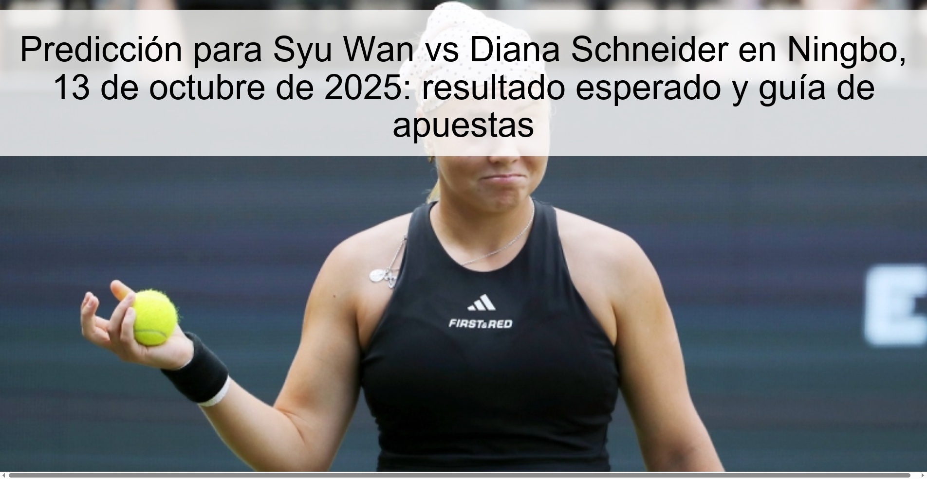 Prediction for Syu Wan vs Diana Schneider in Ningbo, October 13, 2025: Expected Result and Betting Guide 1 311973