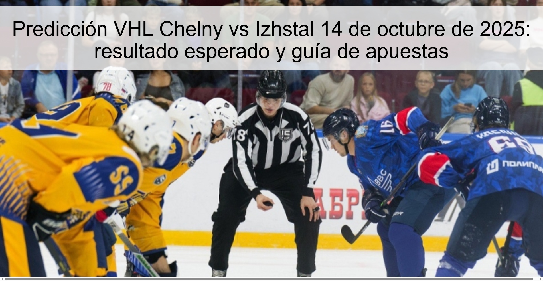 VHL Chelny vs Izhstal Prediction October 14, 2025: Expected Result & Betting Guide