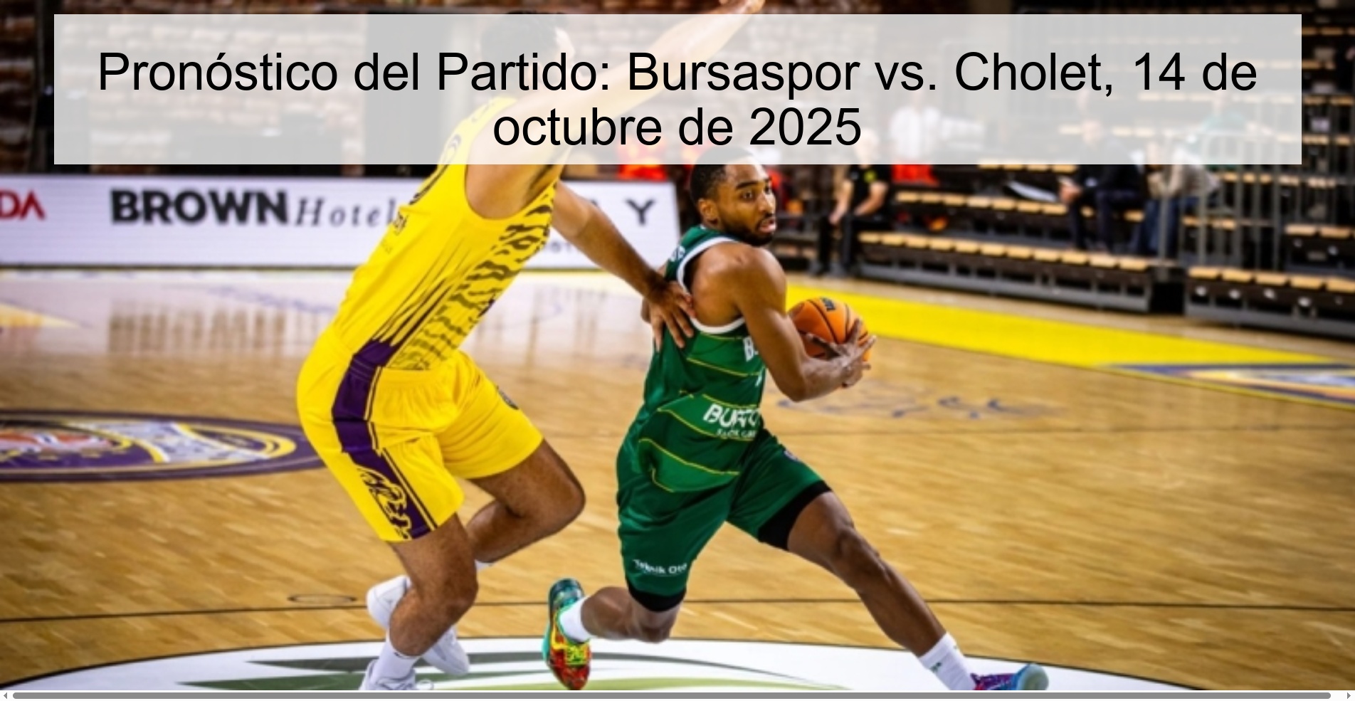 Match Prediction: Bursaspor vs. Cholet, October 14, 2025