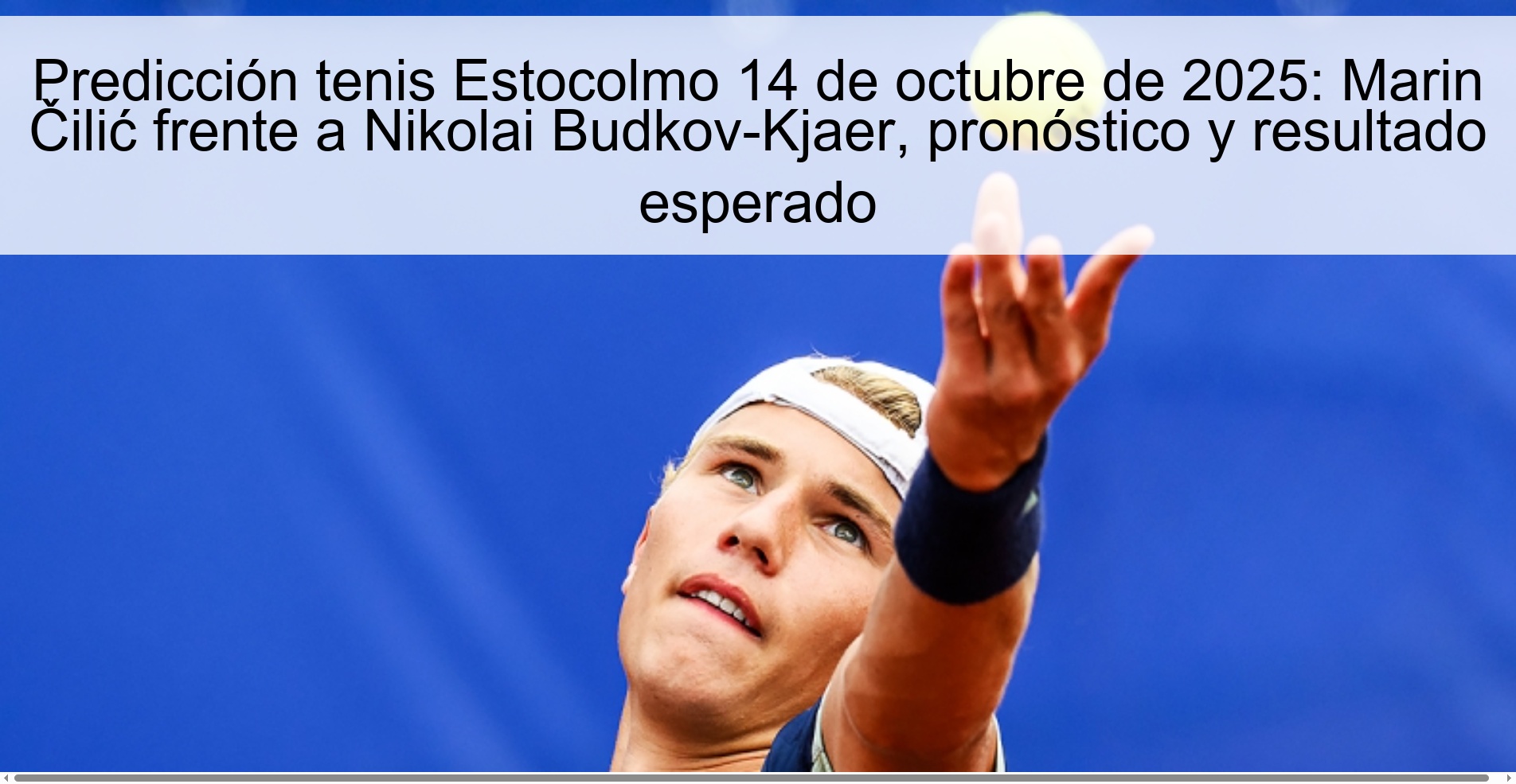 Tennis prediction Stockholm October 14, 2025: Marin Čilić vs. Nikolai Budkov-Kjaer, prediction and expected result 1 312390
