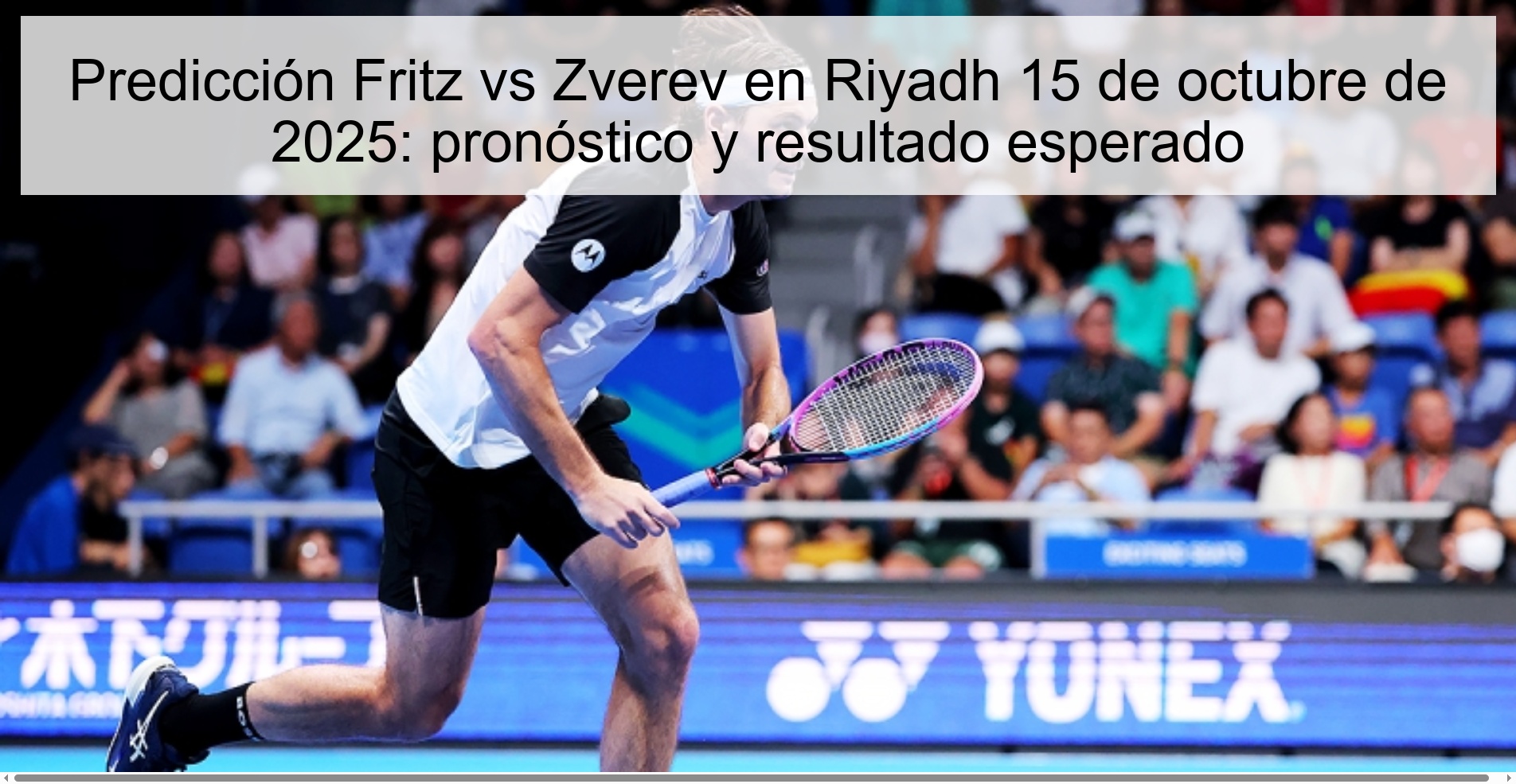 Fritz vs Zverev Prediction in Riyadh October 15, 2025: Prediction and Expected Result