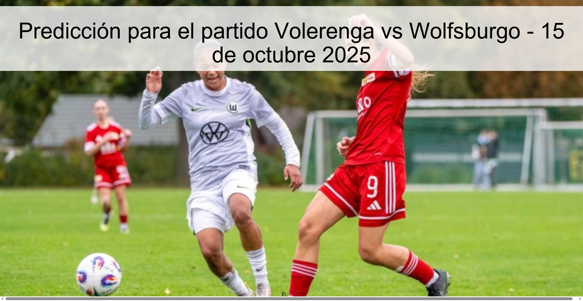 Prediction for the Volerenga vs Wolfsburg match - October 15, 2025