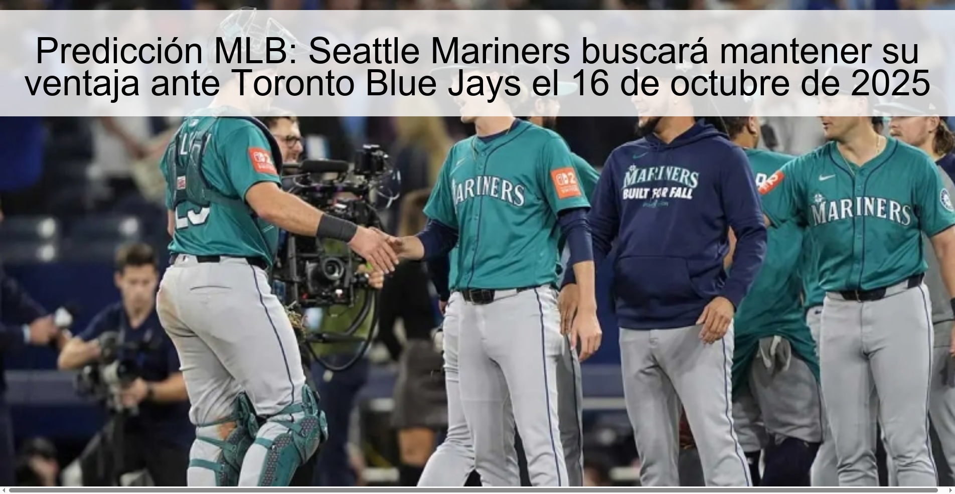 MLB Prediction: Seattle Mariners will look to maintain their lead against the Toronto Blue Jays on October 16, 2025