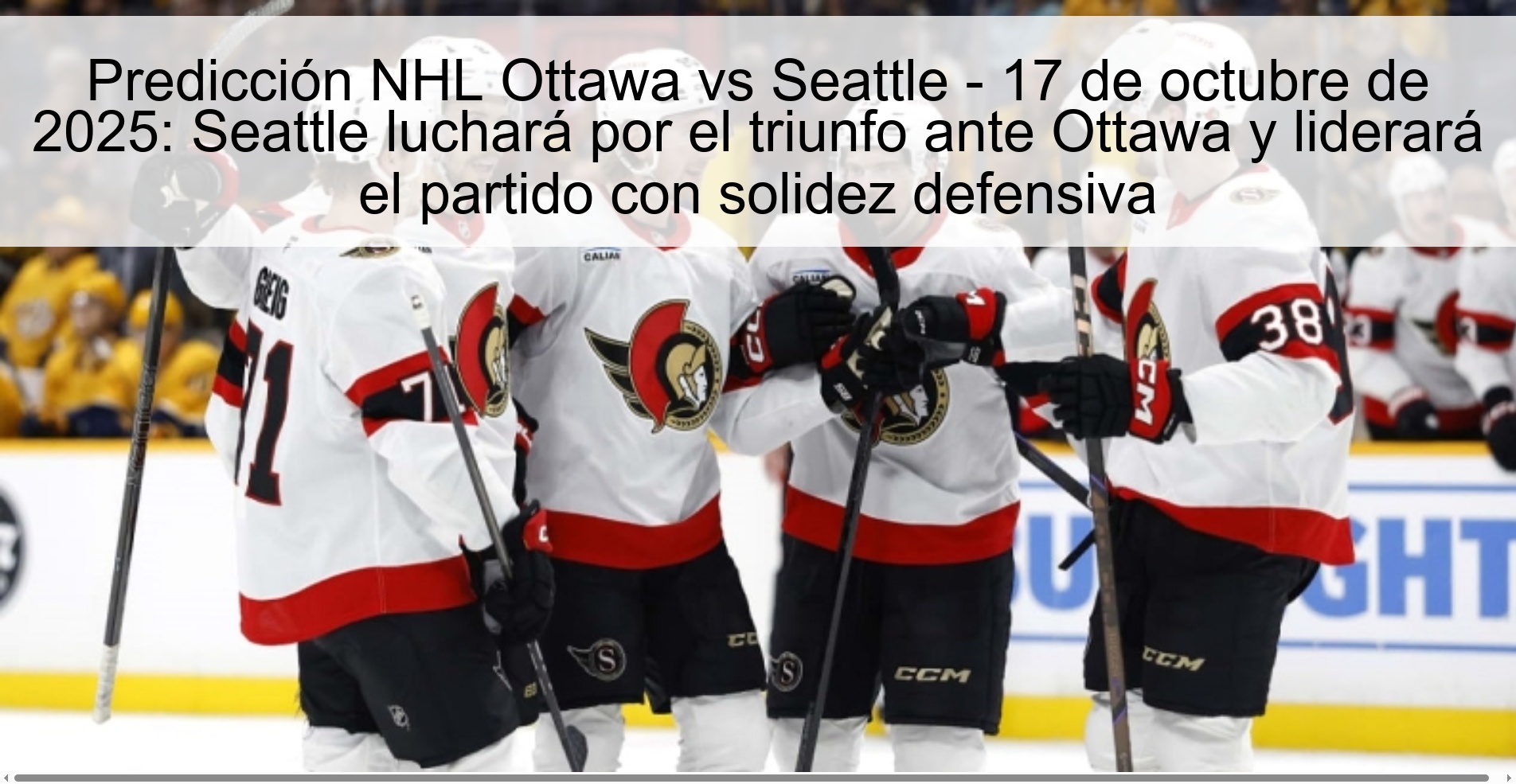 NHL Ottawa vs Seattle Prediction - October 17, 2025: Seattle will fight for the win against Ottawa and will lead the game with defensive solidity 1 NHL Ottawa vs Seattle Prediction - October 17, 2025: Seattle will fight for the win against Ottawa and will lead the game with defensive solidity