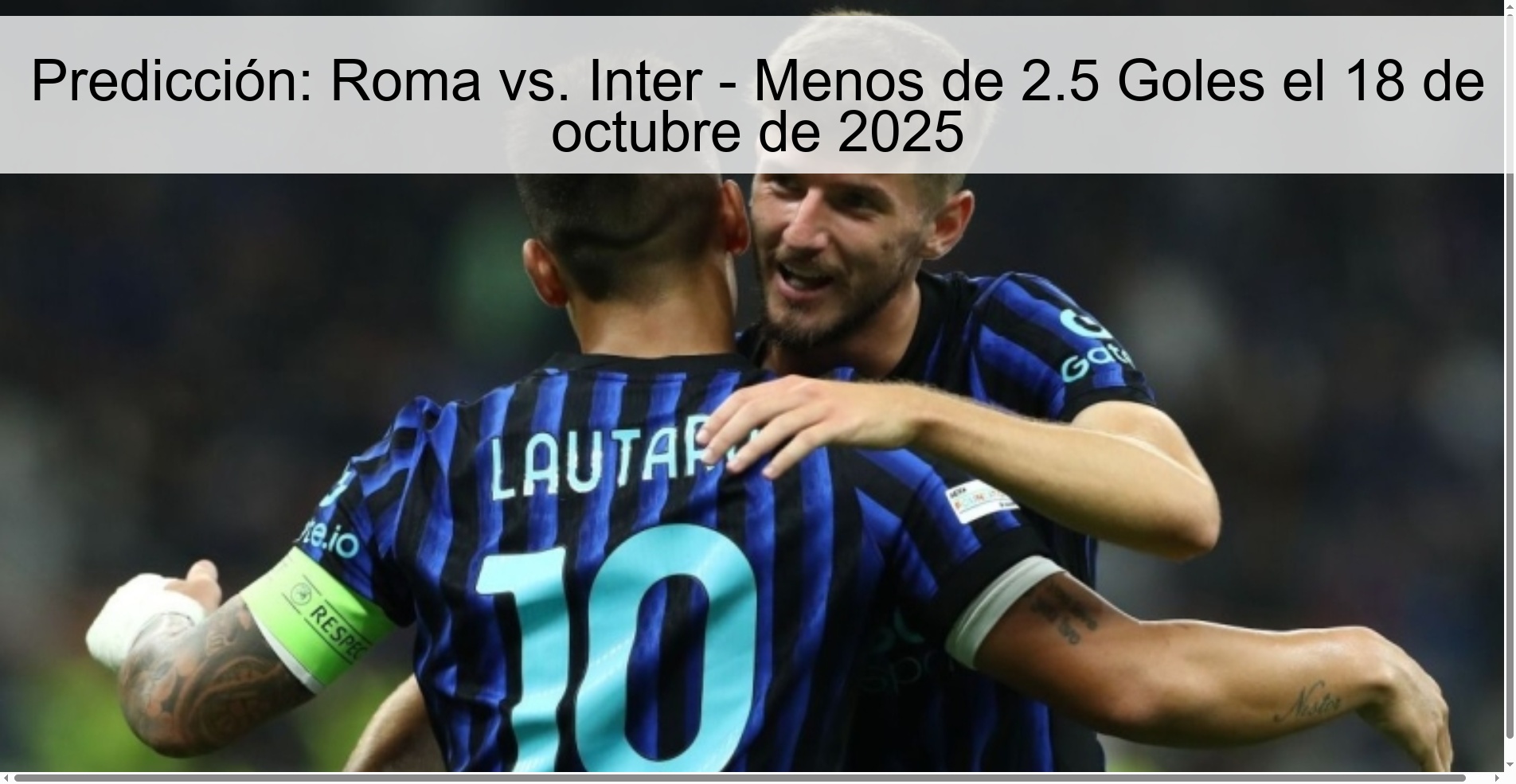 Predicción: Roma vs. Inter - Menos de 2.5 Goles el 18 de octubre de 2025