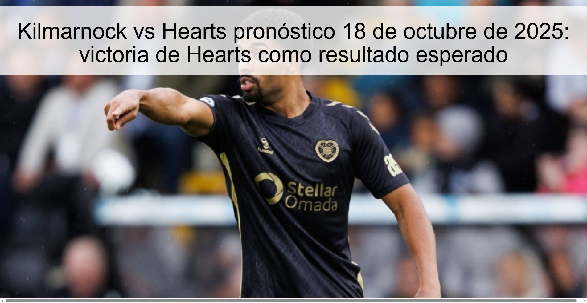 Kilmarnock vs Hearts prediction October 18, 2025: Hearts win as expected result