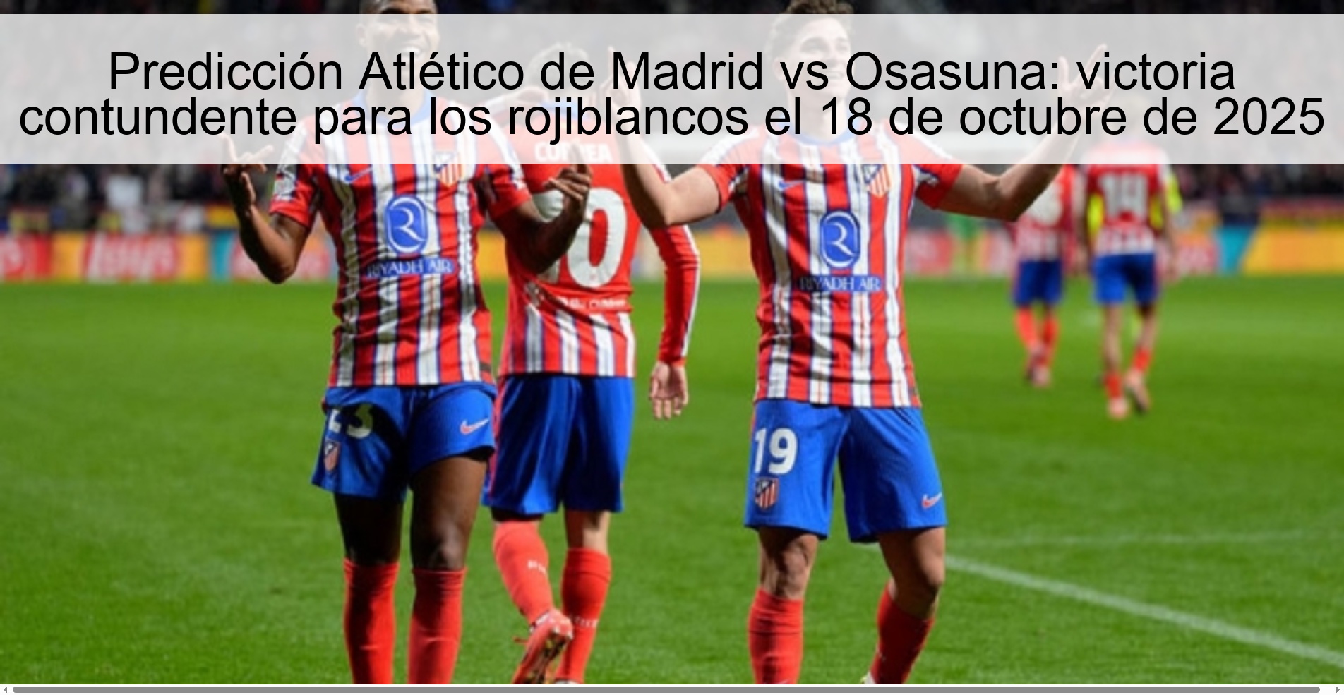 Predicción Atlético de Madrid vs Osasuna: victoria contundente para los rojiblancos el 18 de octubre de 2025 1 Predicción Atlético de Madrid vs Osasuna: victoria contundente para los rojiblancos el 18 de octubre de 2025