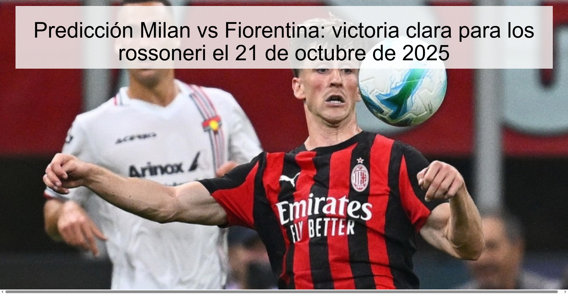 Milan vs Fiorentina prediction: clear victory for the Rossoneri on October 21, 2025