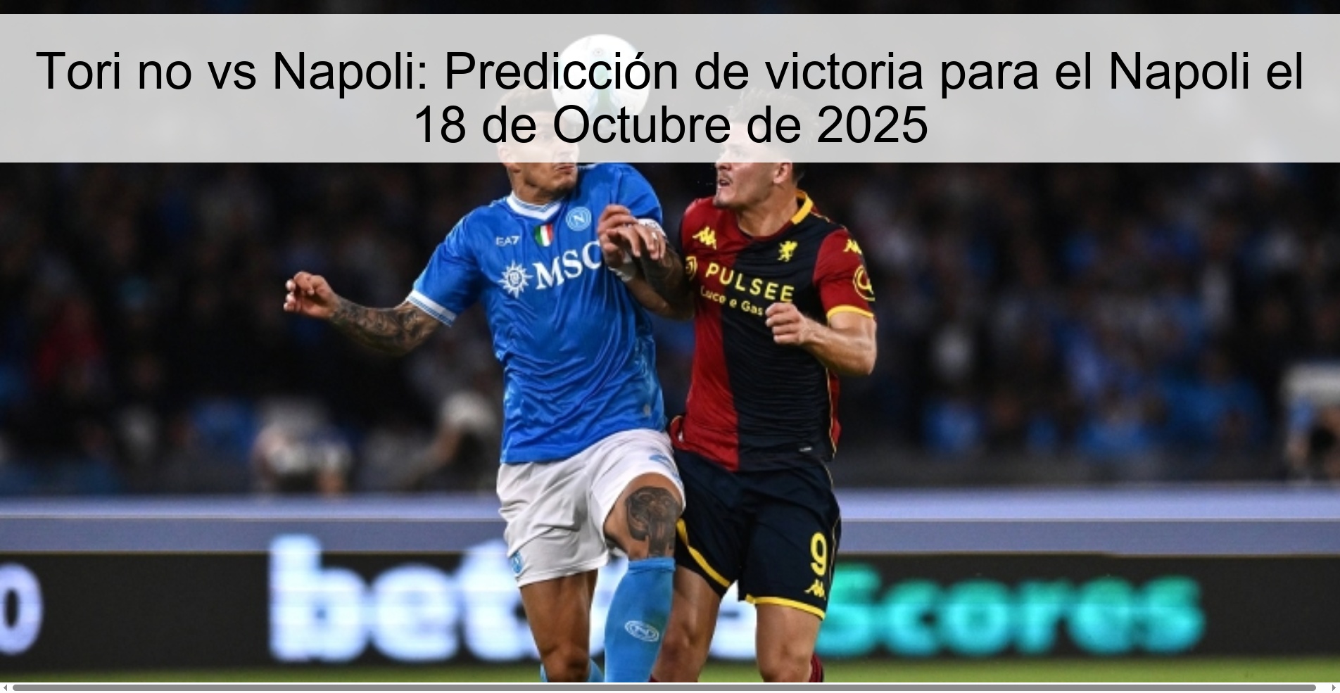Tori no vs Napoli: Predicción de victoria para el Napoli el 18 de Octubre de 2025 1 313791