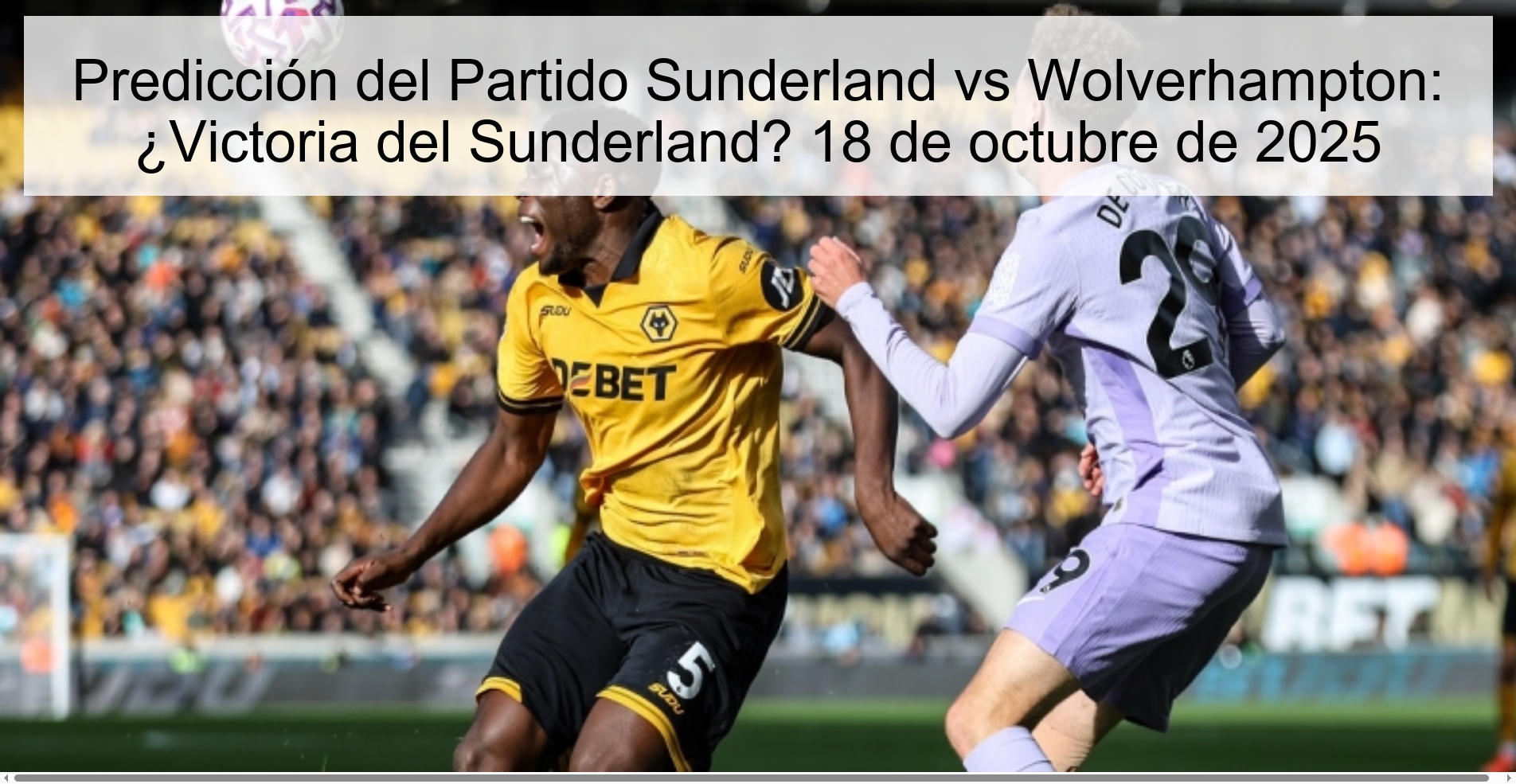 Sunderland vs Wolverhampton Match Prediction: Sunderland win? October 18, 2025
