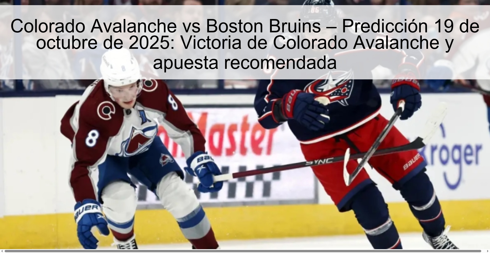 Colorado Avalanche vs Boston Bruins – Predicción 19 de octubre de 2025: Victoria de Colorado Avalanche y apuesta recomendada 1 Colorado Avalanche vs Boston Bruins – Predicción 19 de octubre de 2025: Victoria de Colorado Avalanche y apuesta recomendada
