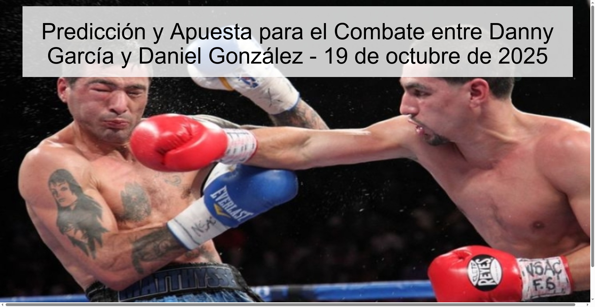 Predicción y Apuesta para el Combate entre Danny García y Daniel González - 19 de octubre de 2025 1 Predicción y Apuesta para el Combate entre Danny García y Daniel González - 19 de octubre de 2025