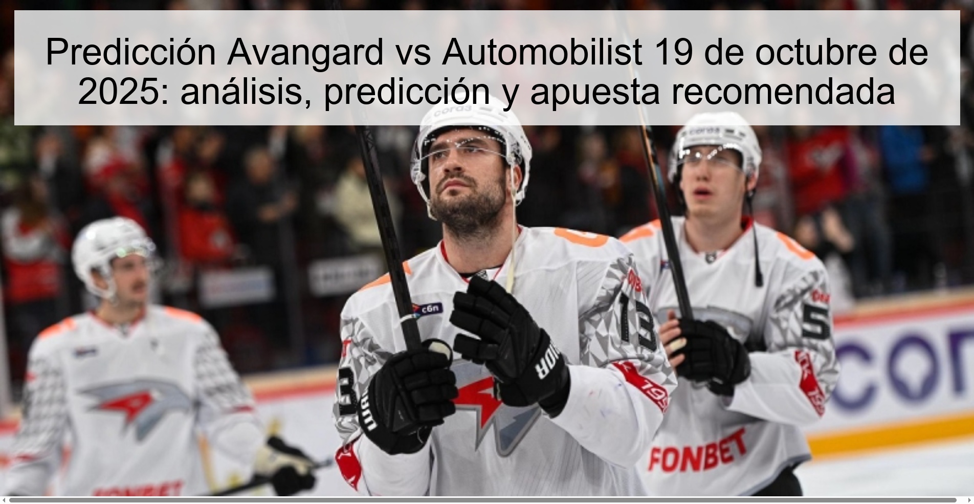 Avangard vs Automobilist Prediction October 19, 2025: Analysis, Prediction and Recommended Bet