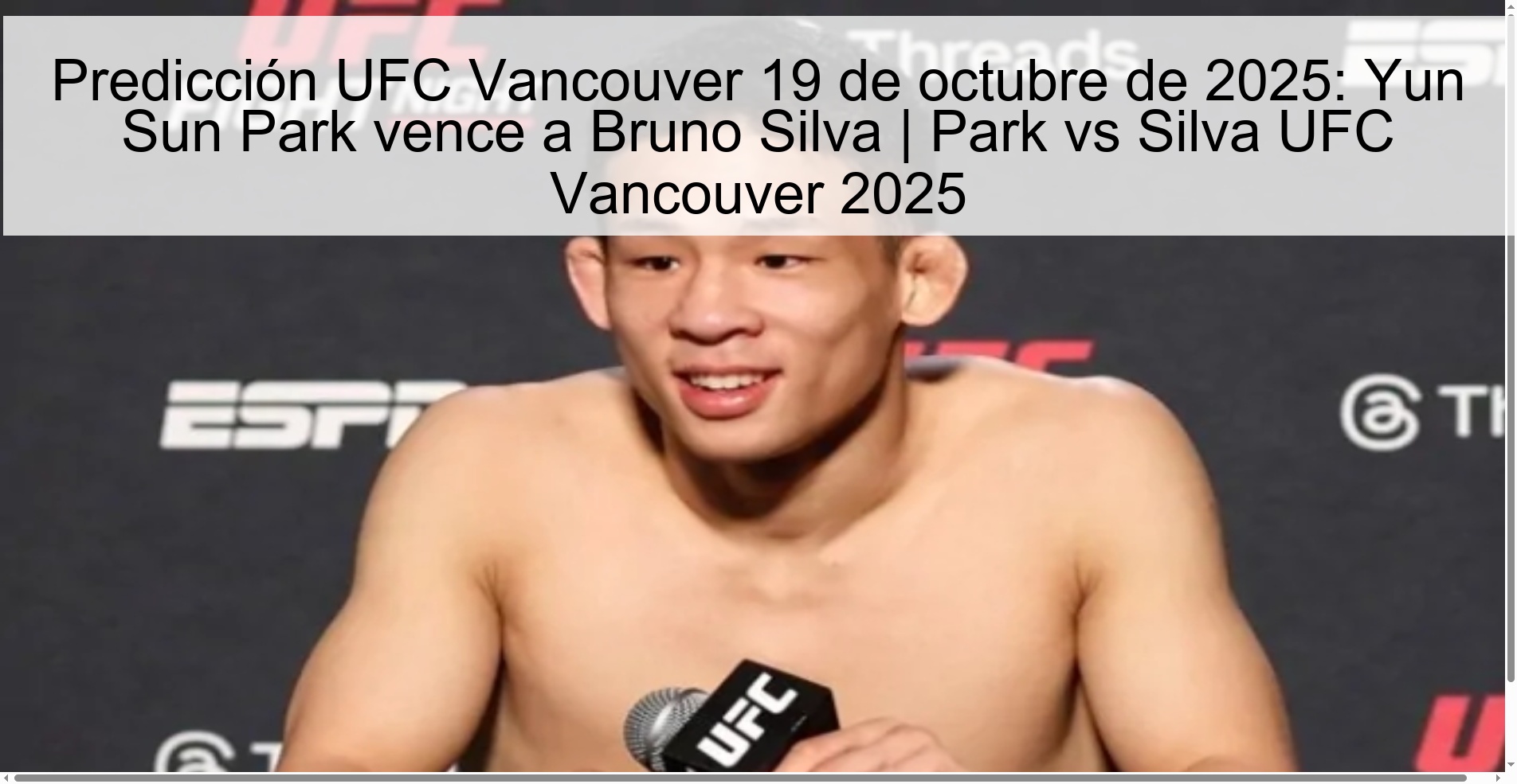 UFC Vancouver Prediction October 19, 2025: Yun Sun Park defeats Bruno Silva | Park vs Silva UFC Vancouver 2025