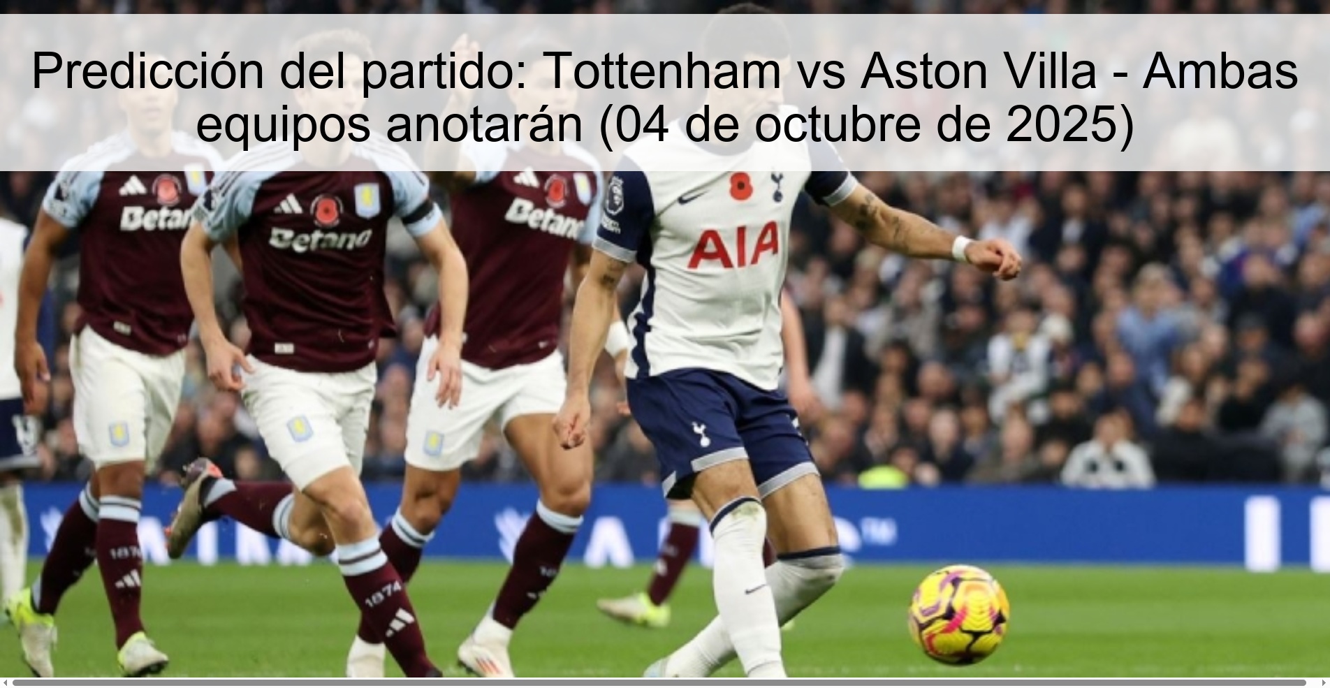 Predicción del partido: Tottenham vs Aston Villa - Ambas equipos anotarán (04 de octubre de 2025)