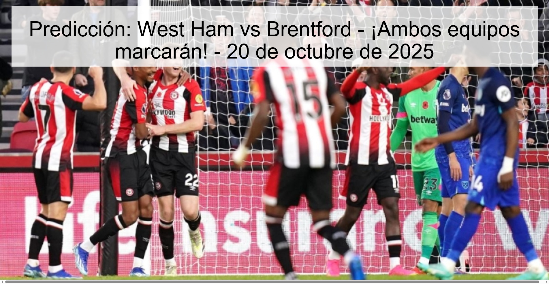 Prediction: West Ham vs Brentford – Both teams will score! - October 20, 2025