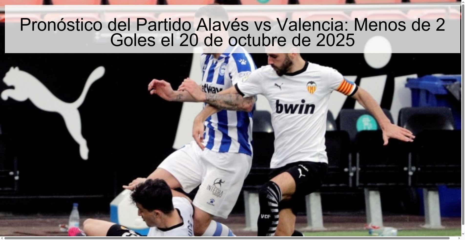 Alavés vs Valencia Match Prediction: Less than 2 Goals on October 20, 2025