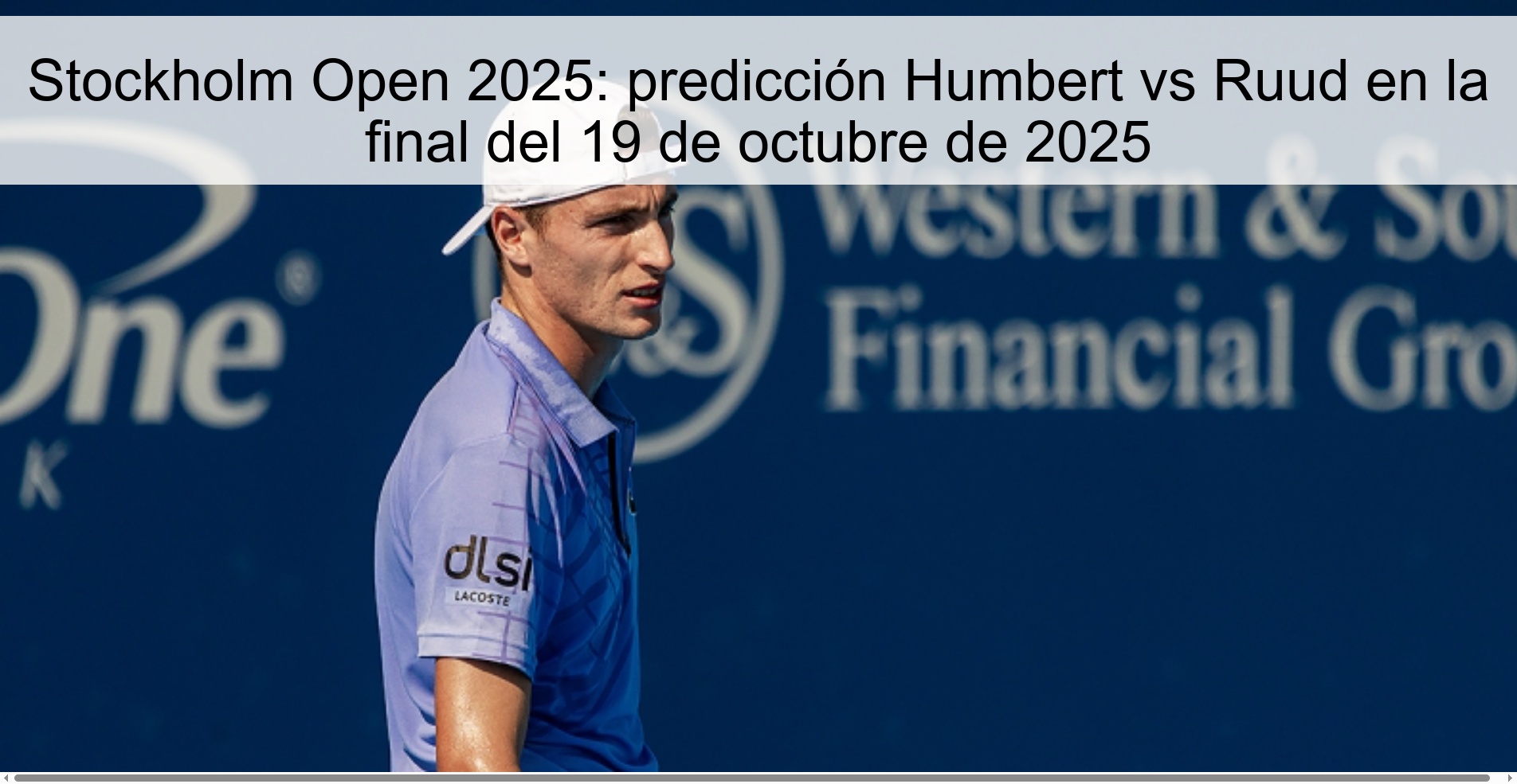 Stockholm Open 2025: predicción Humbert vs Ruud en la final del 19 de octubre de 2025 1 Stockholm Open 2025: predicción Humbert vs Ruud en la final del 19 de octubre de 2025