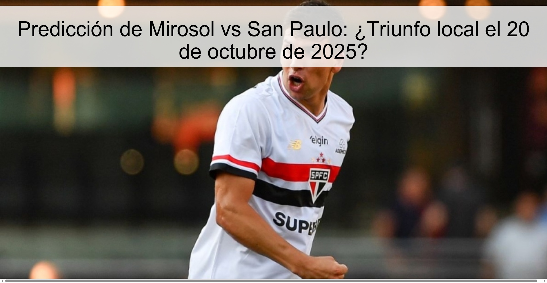 Mirosol vs San Paulo Prediction: Local triumph on October 20, 2025?
